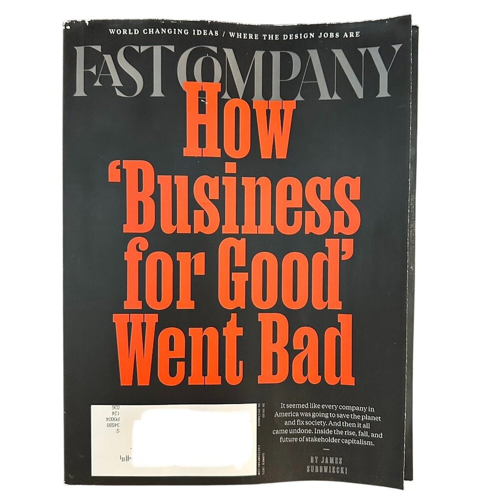 Fast Company Magazine Summer 2025 How Business for Good Went Bad